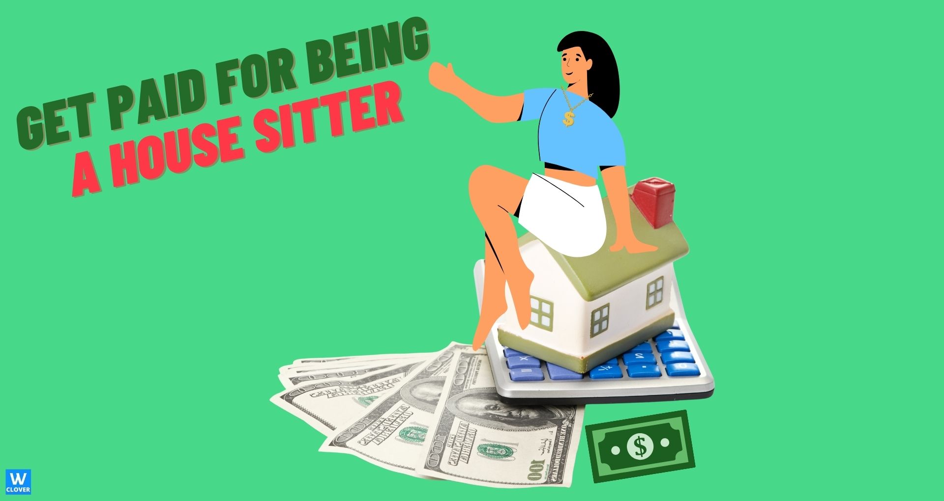 Get paid to house sit graphics of girl sitting on house on a green background