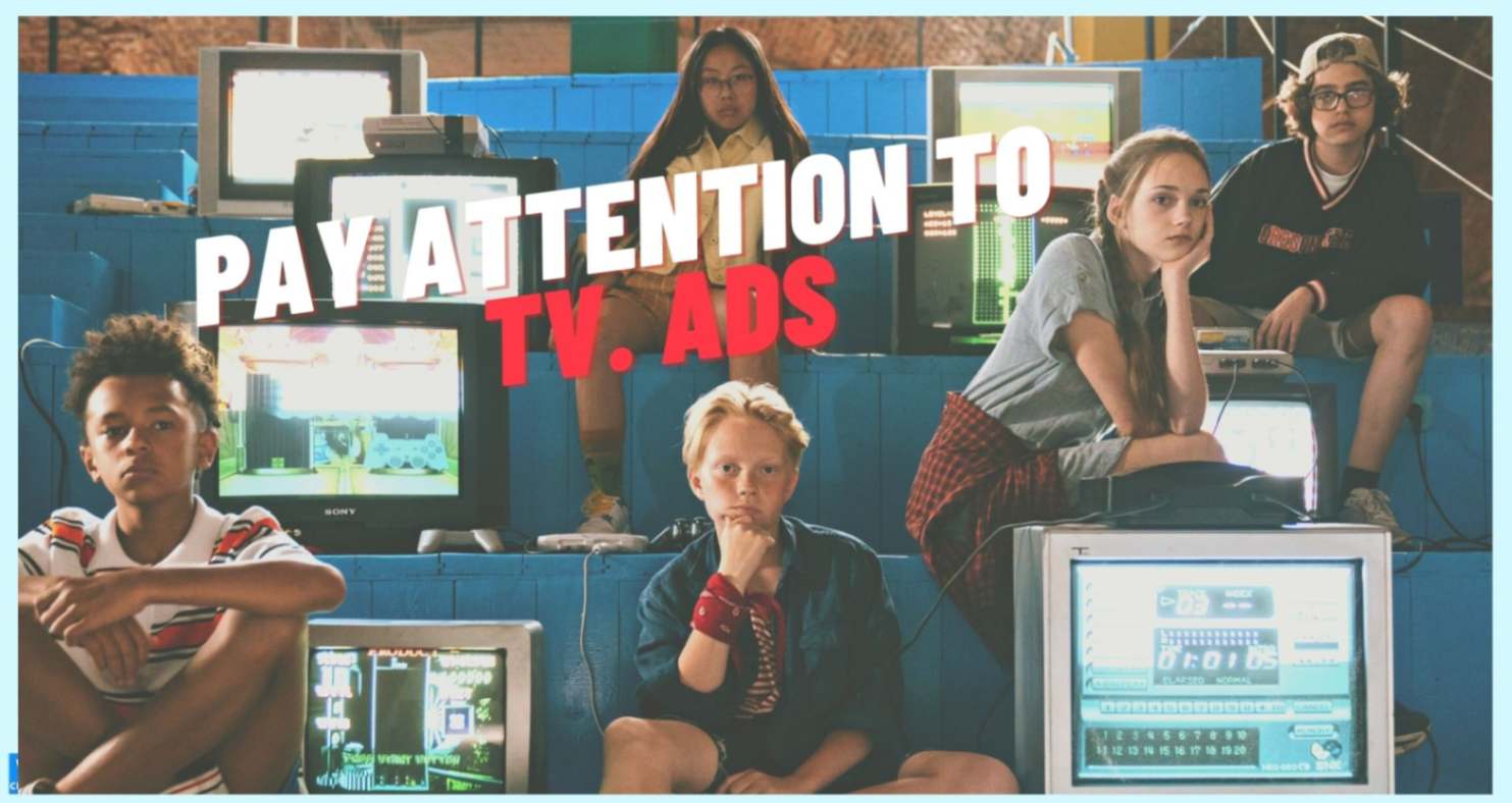 Pay attention ads on Television children watching televisions