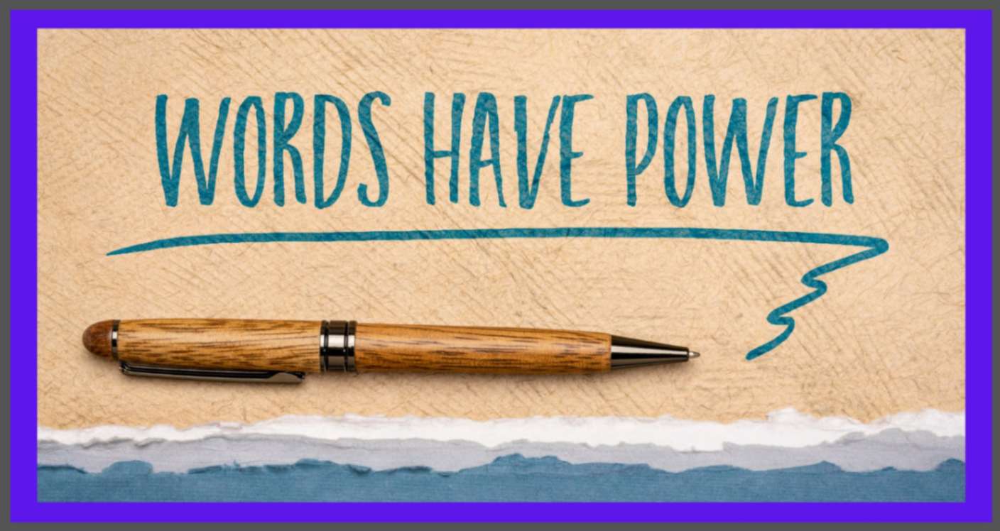 power words- words have power written on brown textured background with a wooden pen