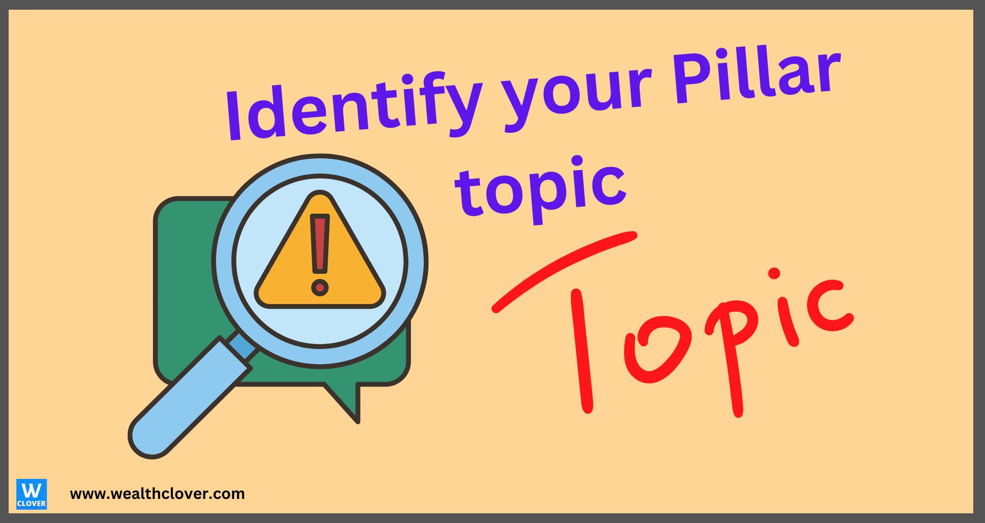 Identify your Pillar topic