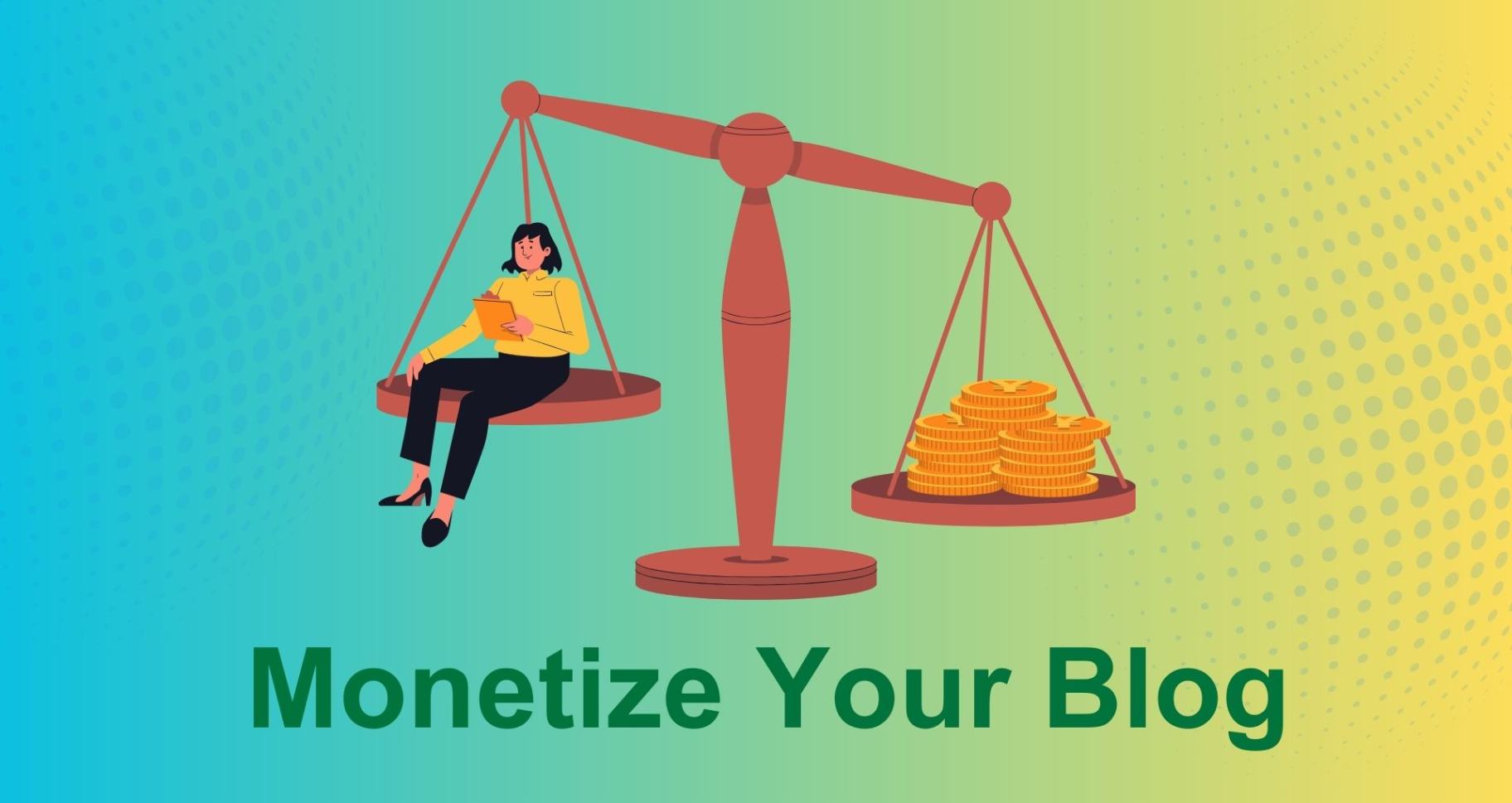 Monetize Your Blog