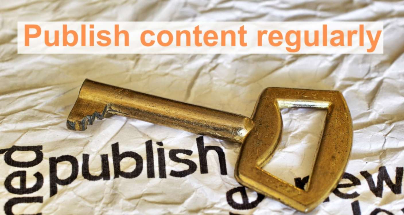  Create and Publish Content on a Regular Basis
