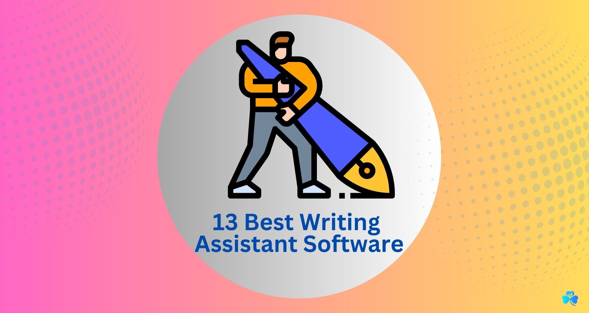 13 Best Writing Assistant Software