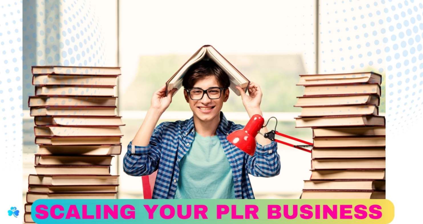 Scaling Your PLR Business
