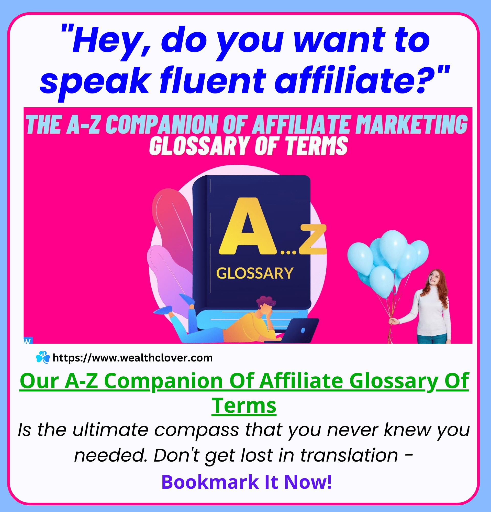 Hey-do -you- want- to- speak -fluent- affiliate glossary of terms-Hey do you want to speak fluent affiliate